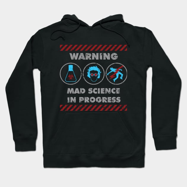 MAD SCIENCE IN PROGRESS Hoodie by JoeP